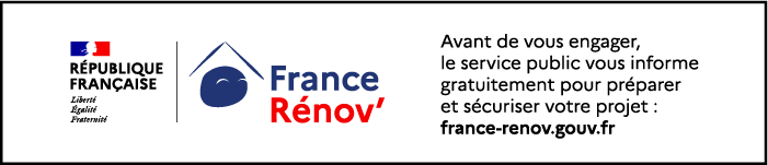 République française · France Rénov’ — Avant de vous engager, le service public vous informe gratuitement pour préparer et sécuriser votre projet : france-renov.gouv.fr